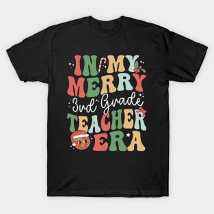 In My Merry 3rd Grade Teacher Era Third Grade - Christmas T-Shirt